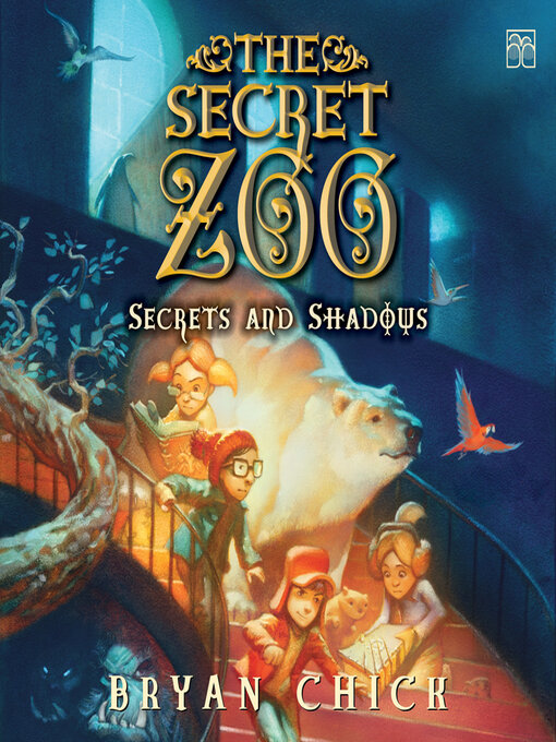 Title details for The Secret Zoo by Bryan Chick - Available